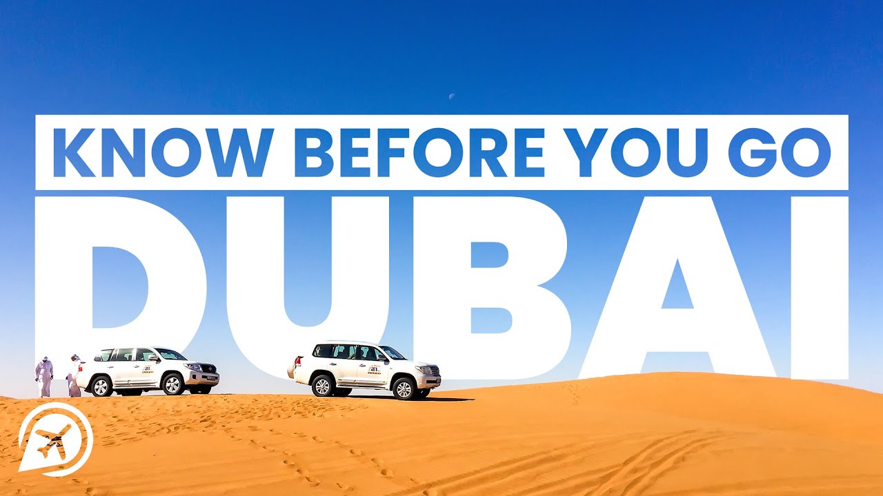 10 Essential Things You Need To Know Before Visiting Dubai | Dubai ...